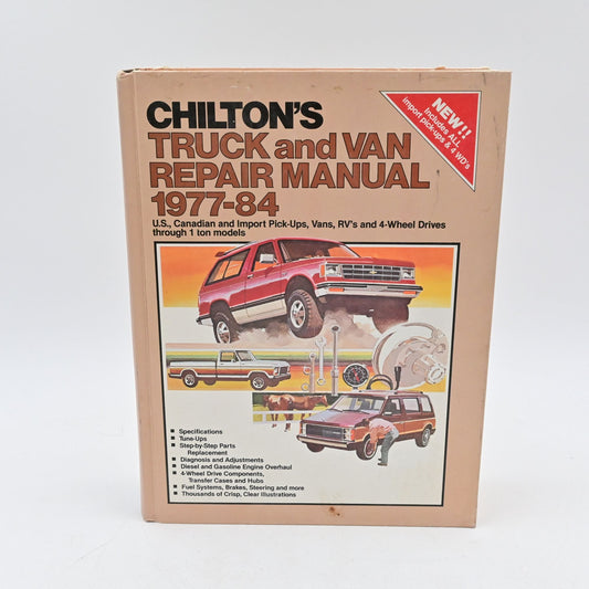 Chilton's Truck and Van Repair Manual 1977-1984 Includes imports and 4 WD’s