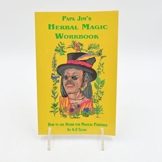 Papa Jim's Herbal Magic Workbook