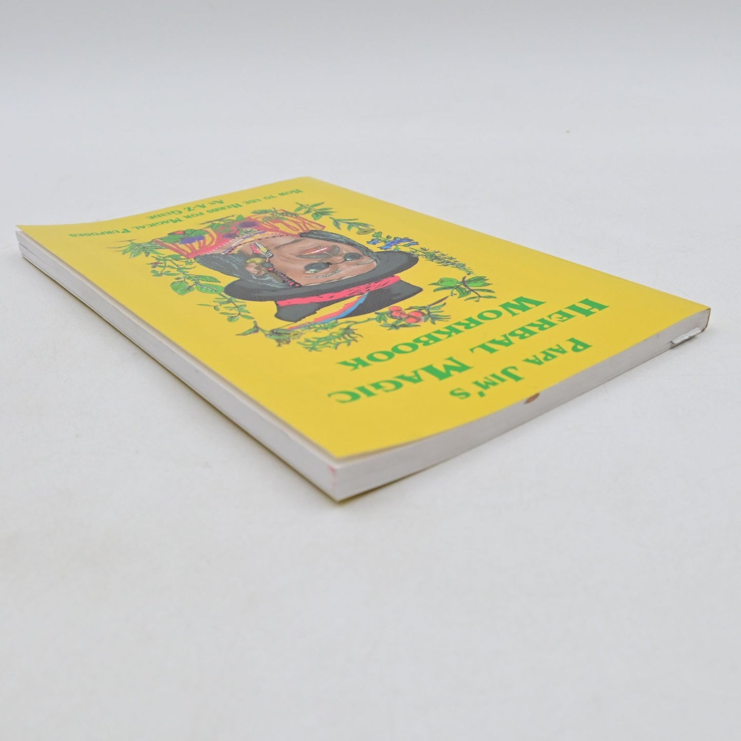 Papa Jim's Herbal Magic Workbook
