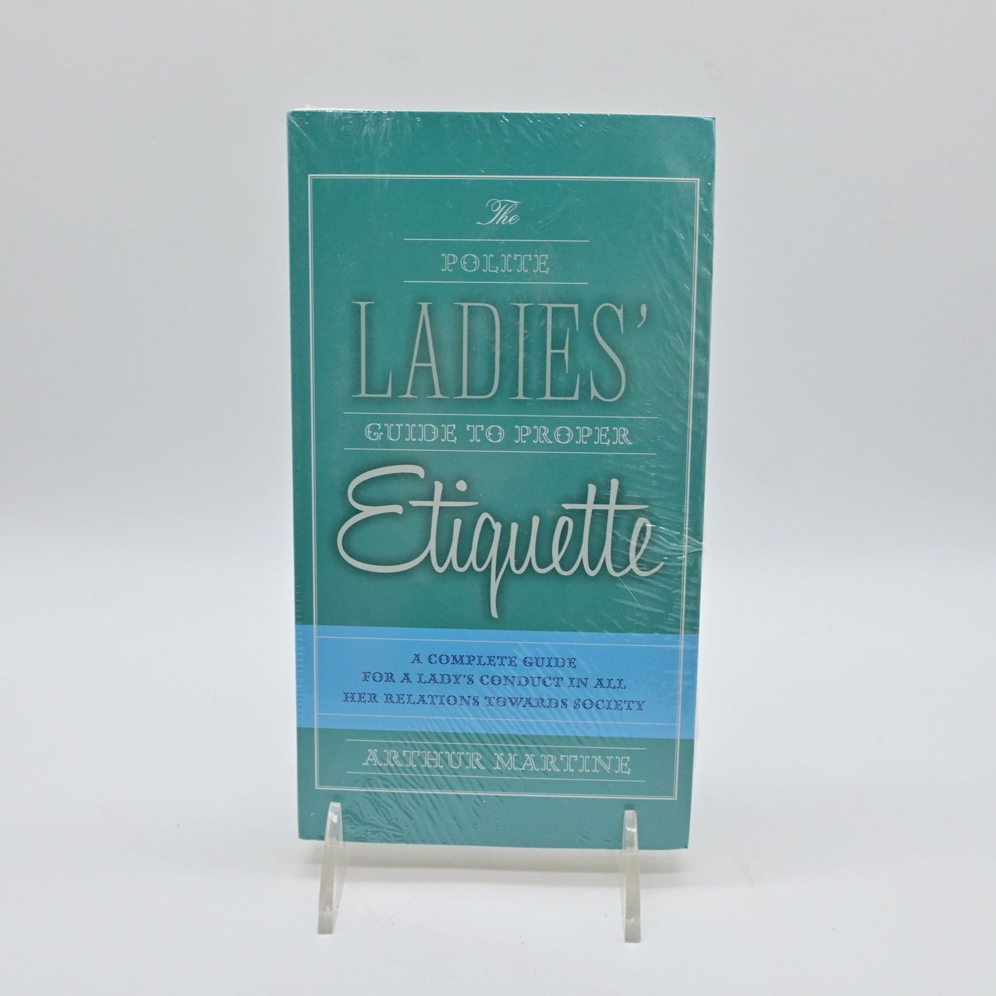 The Polite Ladies Guide To Proper Etiquette By Arthur Martine New Sealed