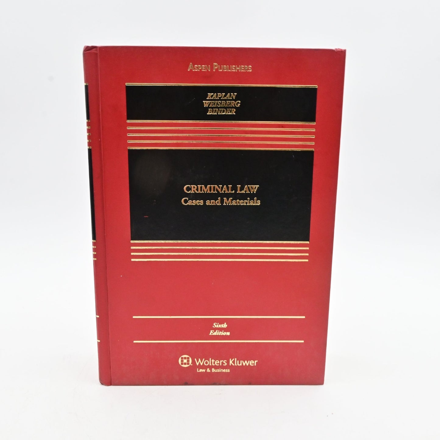 Criminal Law Cases & Materials Sixth Edition Hardcover By Kaplan Weisberg Binder