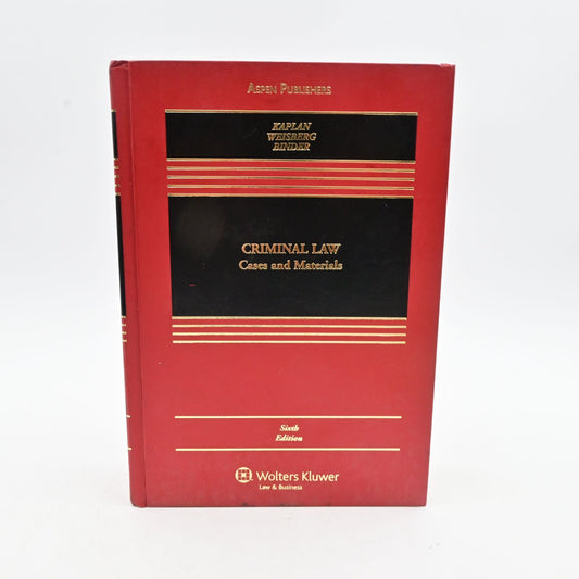 Criminal Law Cases & Materials Sixth Edition Hardcover By Kaplan Weisberg Binder